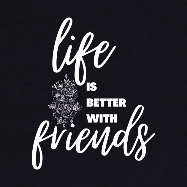 Life is better with friends || international day of friendship design by TrendyEye